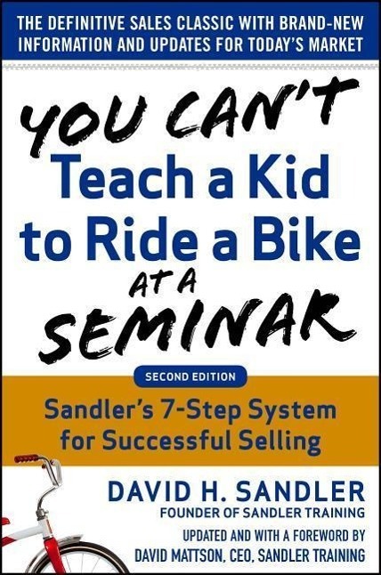 Cover: 9780071847827 | You Can't Teach a Kid to Ride a Bike at a Seminar, 2nd Edition:...