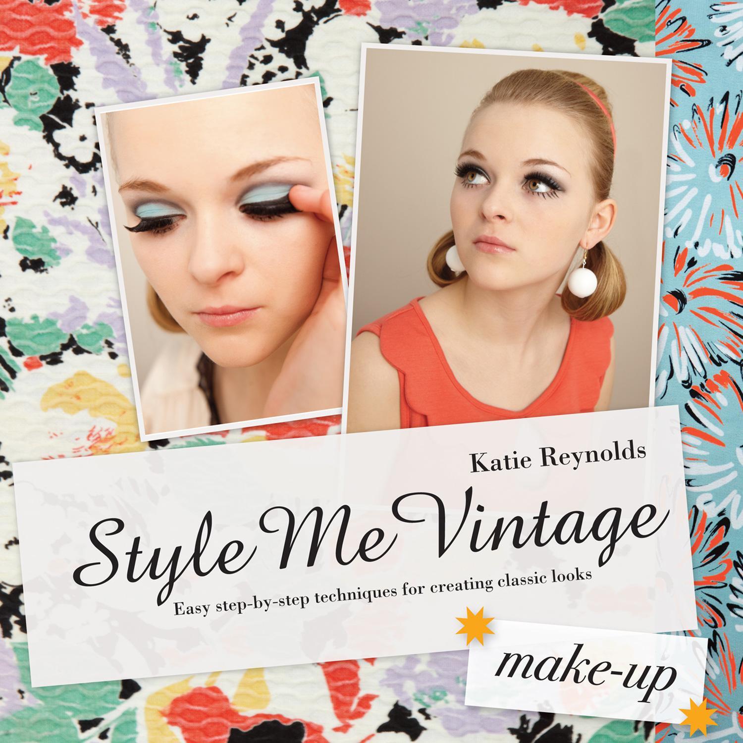 Cover: 9781741730937 | Style Me Vintage: Make Up | Katie Reynolds | Buch | Style Me Vintage