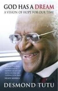 Cover: 9781844135677 | God Has A Dream | A Vision of Hope for Our Times | Desmond Tutu | Buch