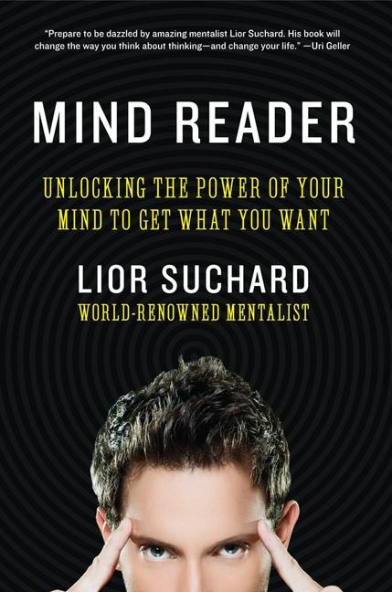 Cover: 9780062087379 | Mind Reader | Unlocking the Power of Your Mind to Get What You Want