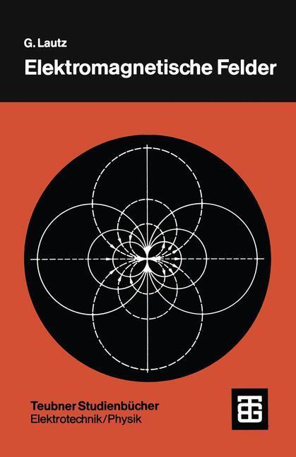 Cover: 9783519230205 | Elektromagnetische Felder | Günter Lautz | Taschenbuch | Paperback
