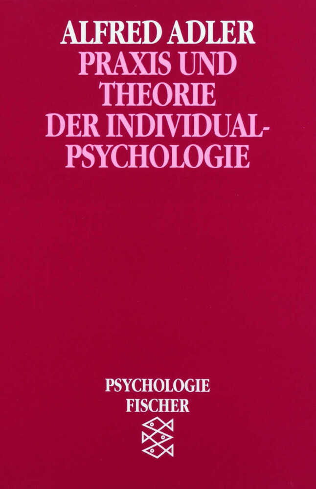 Cover: 9783596262366 | Praxis und Theorie der Individualpsychologie | Alfred Adler | Buch