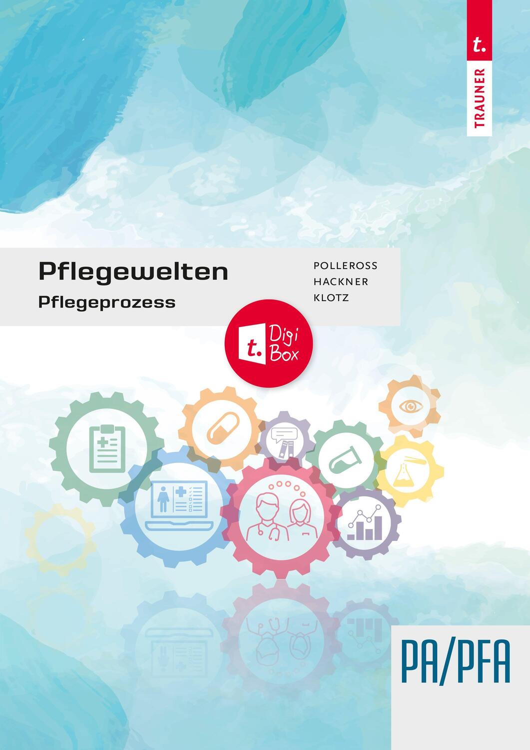 Cover: 9783991138334 | Pflegewelten - Pflegeprozesse | Hackner (u. a.) | Taschenbuch | 2023