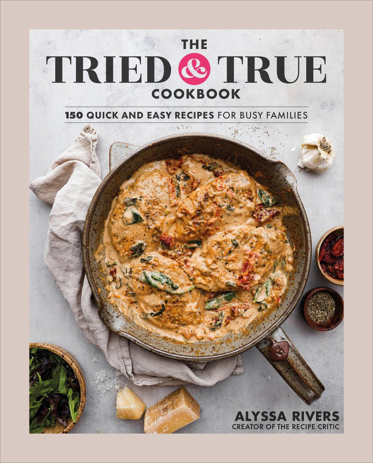 Cover: 9780744090932 | The Tried &amp; True Cookbook | Alyssa Rivers | Buch | Englisch | 2024