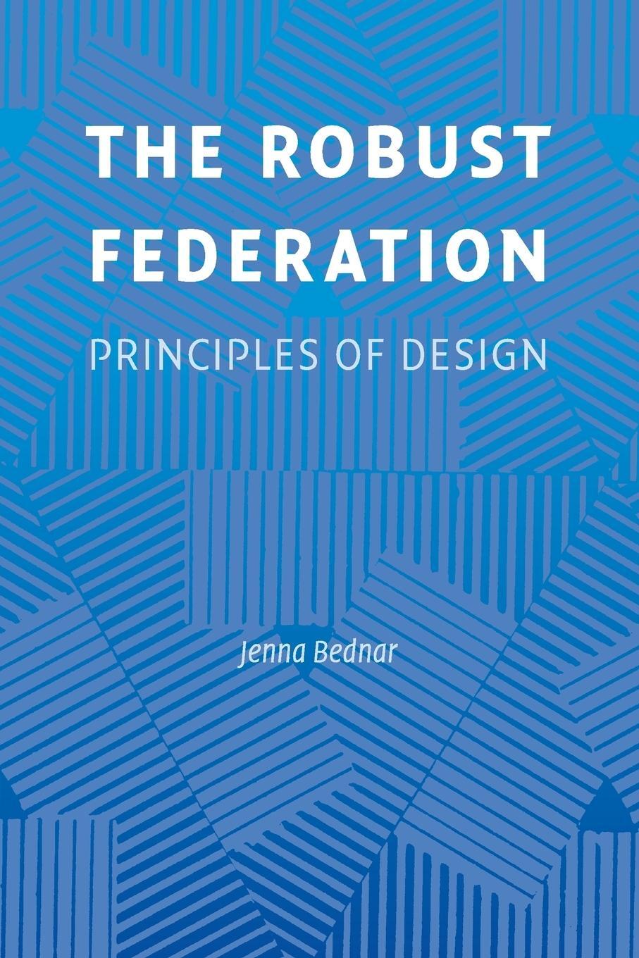 Cover: 9780521703963 | The Robust Federation | Jenna Bednar | Taschenbuch | Paperback | 2018