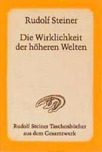 Cover: 9783727463310 | Die Wirklichkeit der höheren Welten | Rudolf Steiner | Taschenbuch