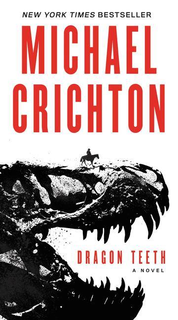 Cover: 9780062473363 | Dragon Teeth | A Novel | Michael Crichton | Taschenbuch | 338 S.