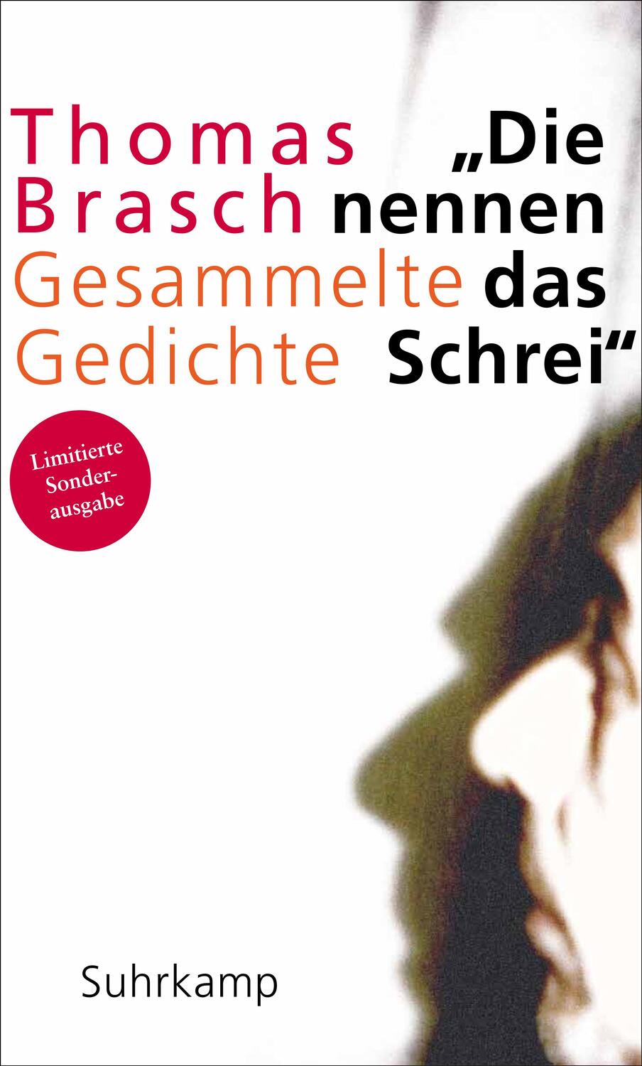 Cover: 9783518424537 | »Die nennen das Schrei« | Gesammelte Gedichte | Thomas Brasch | Buch