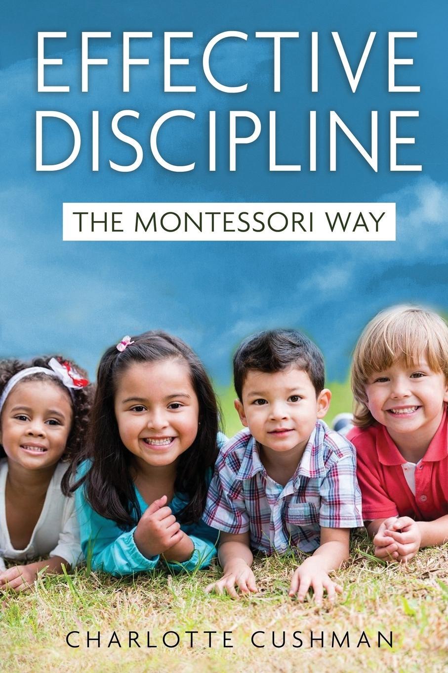 Cover: 9780578678542 | Effective Discipline the Montessori Way | Charlotte Cushman | Buch