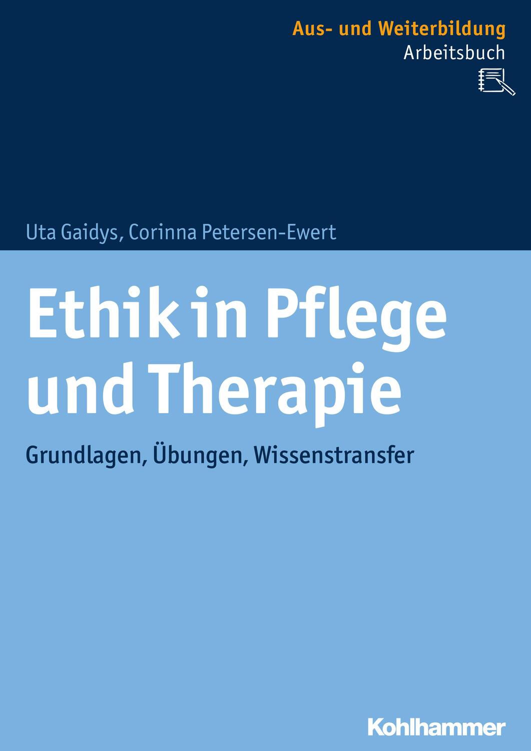 Cover: 9783170348219 | Ethik in Pflege und Therapie | Grundlagen, Übungen, Wissenstransfer
