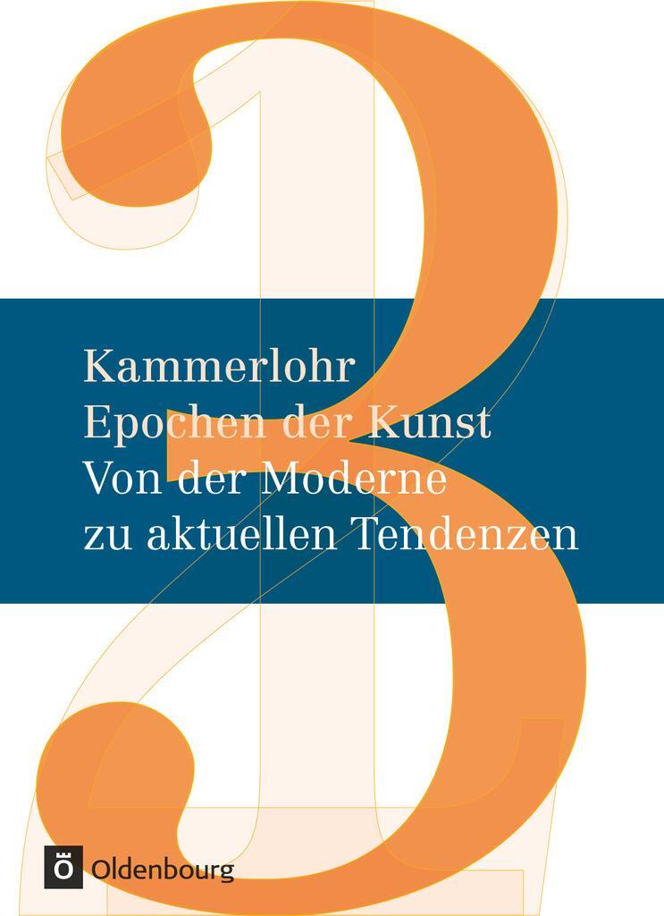 Cover: 9783637013308 | Kammerlohr - Epochen der Kunst Neu 03: Von der Moderne zu aktuellen...