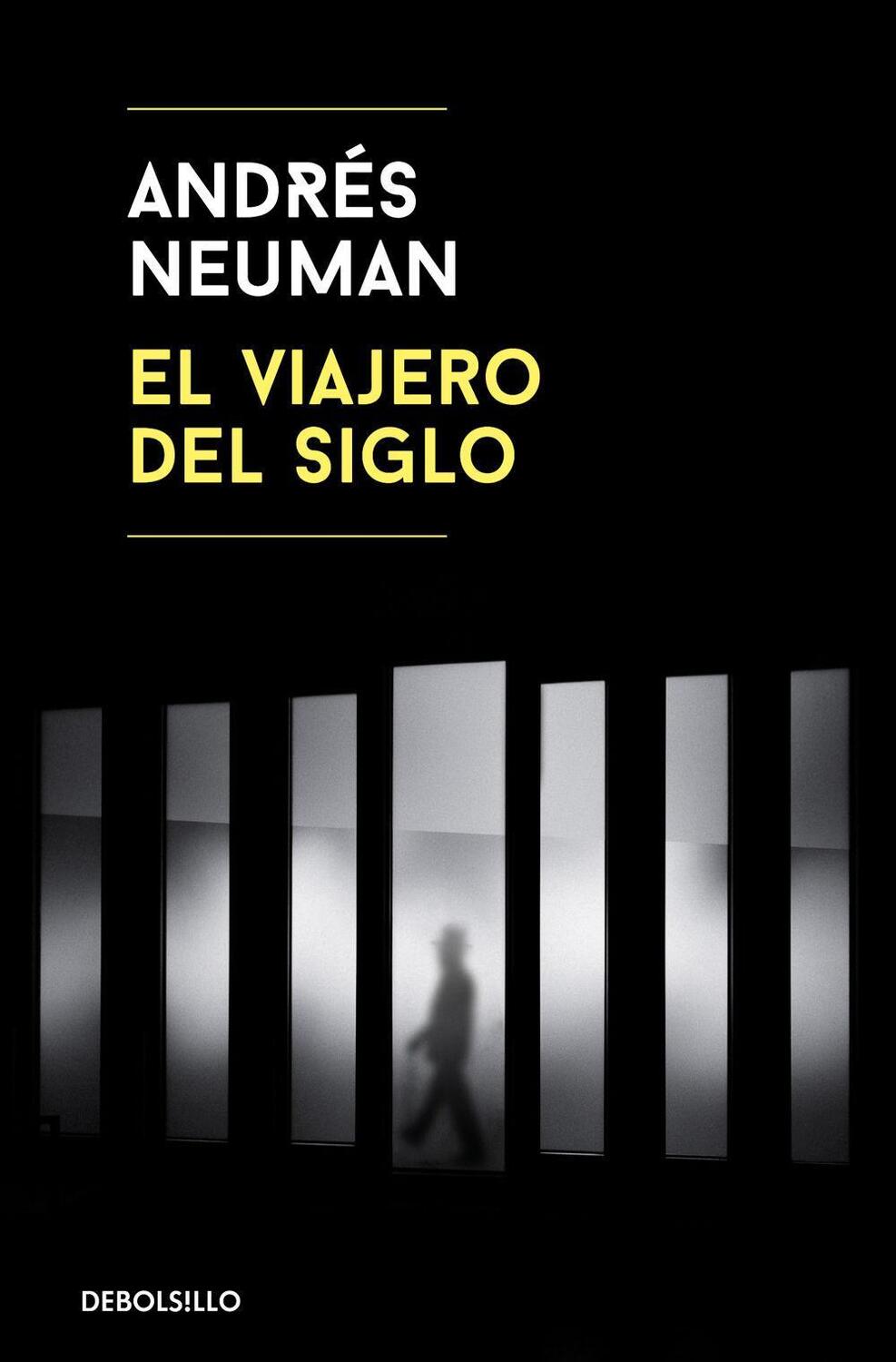 Cover: 9788466345521 | El viajero del siglo | Andrés Neuman | Taschenbuch | Spanisch | 2018