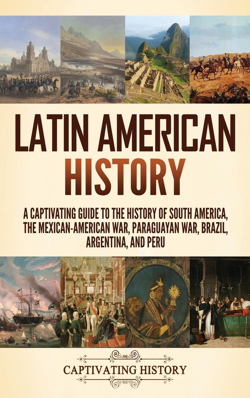 Cover: 9781637169155 | Latin American History | Captivating History | Buch | Englisch | 2023