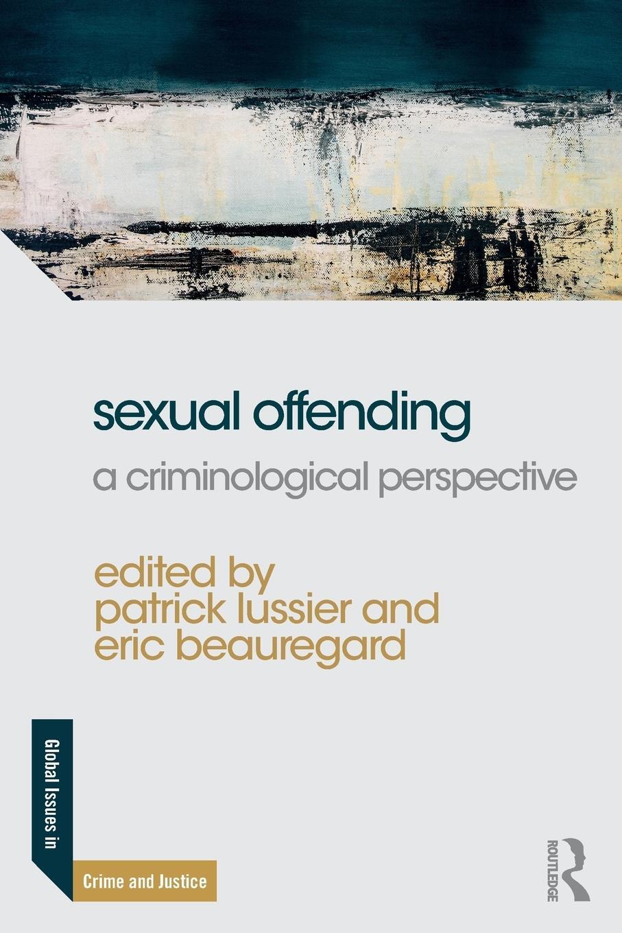 Cover: 9781138697041 | Sexual Offending | A Criminological Perspective | Beauregard (u. a.)