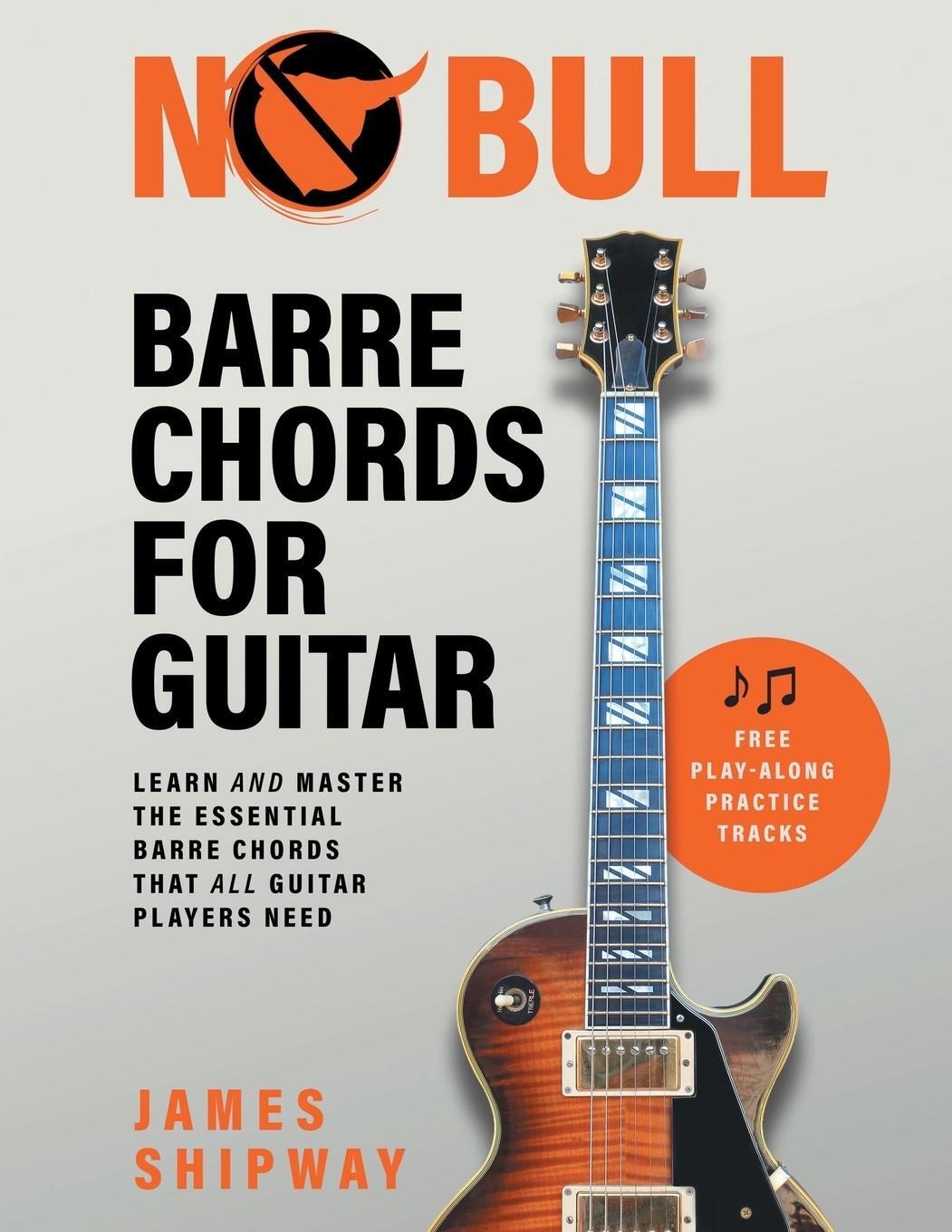 Cover: 9781914453205 | No Bull Barre Chords for Guitar | James Shipway | Taschenbuch | 2021