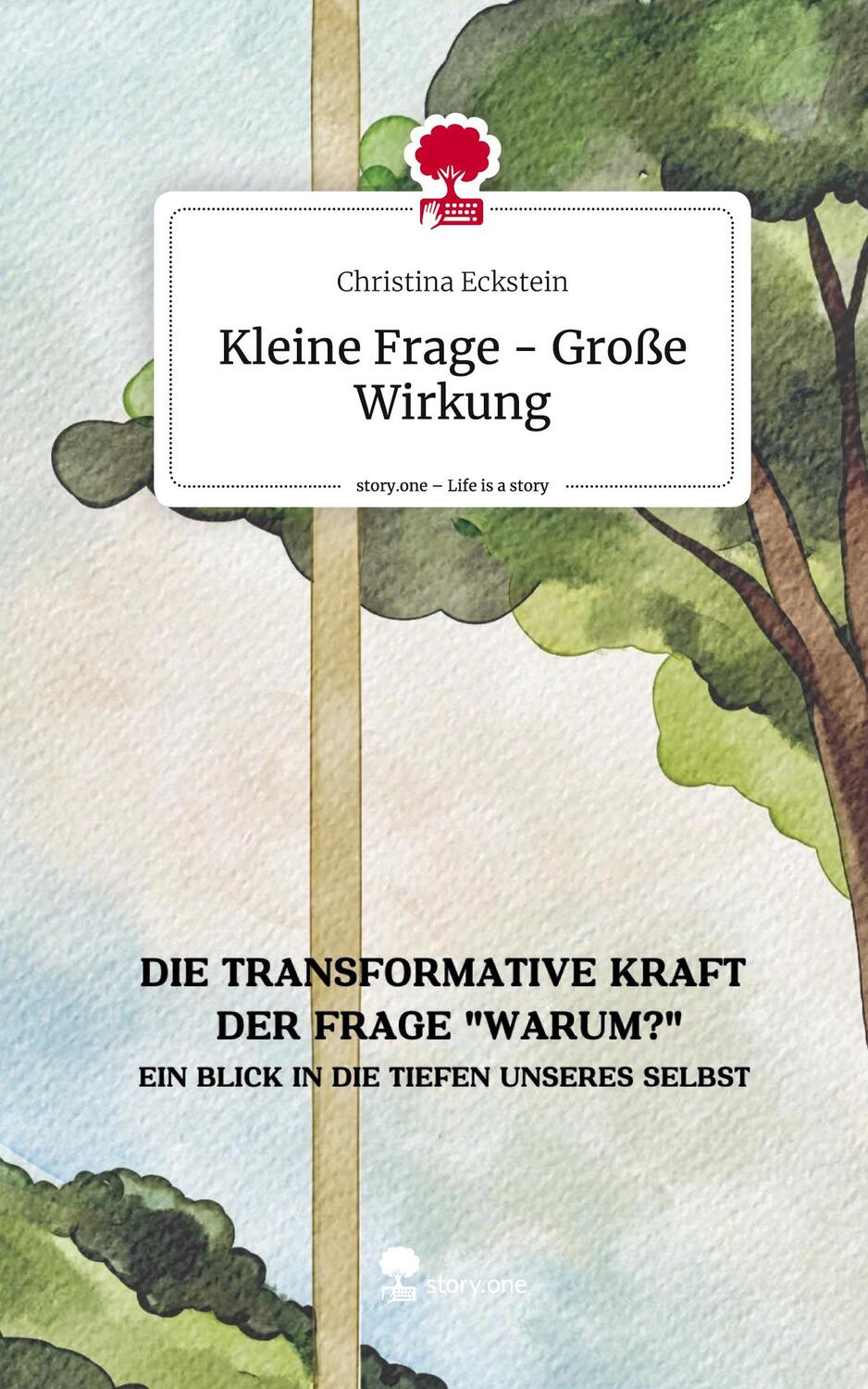 Cover: 9783710856662 | Kleine Frage - Große Wirkung. Life is a Story - story.one | Eckstein