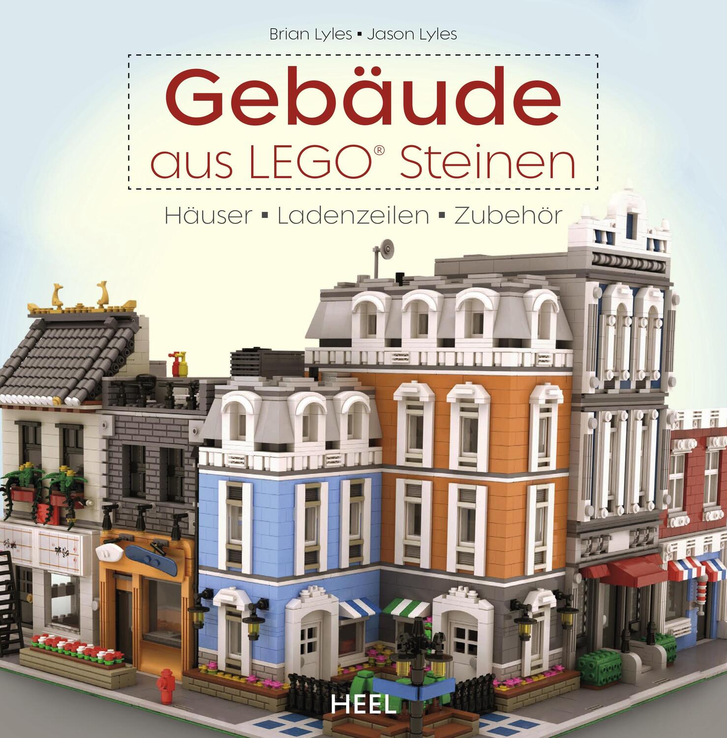 Cover: 9783958439603 | Gebäude aus LEGO® Steinen | Häuser, Ladenzeilen, Zubehör | Taschenbuch