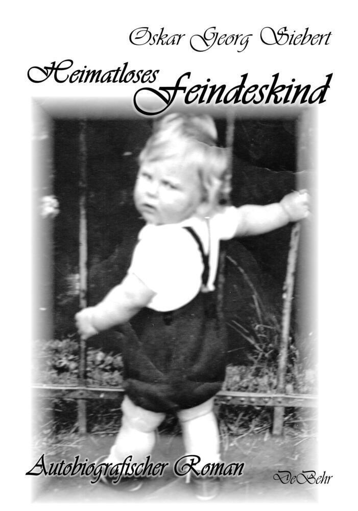 Cover: 9783957538062 | Heimatloses Feindeskind - Autobiografischer Roman | Siebert | Buch