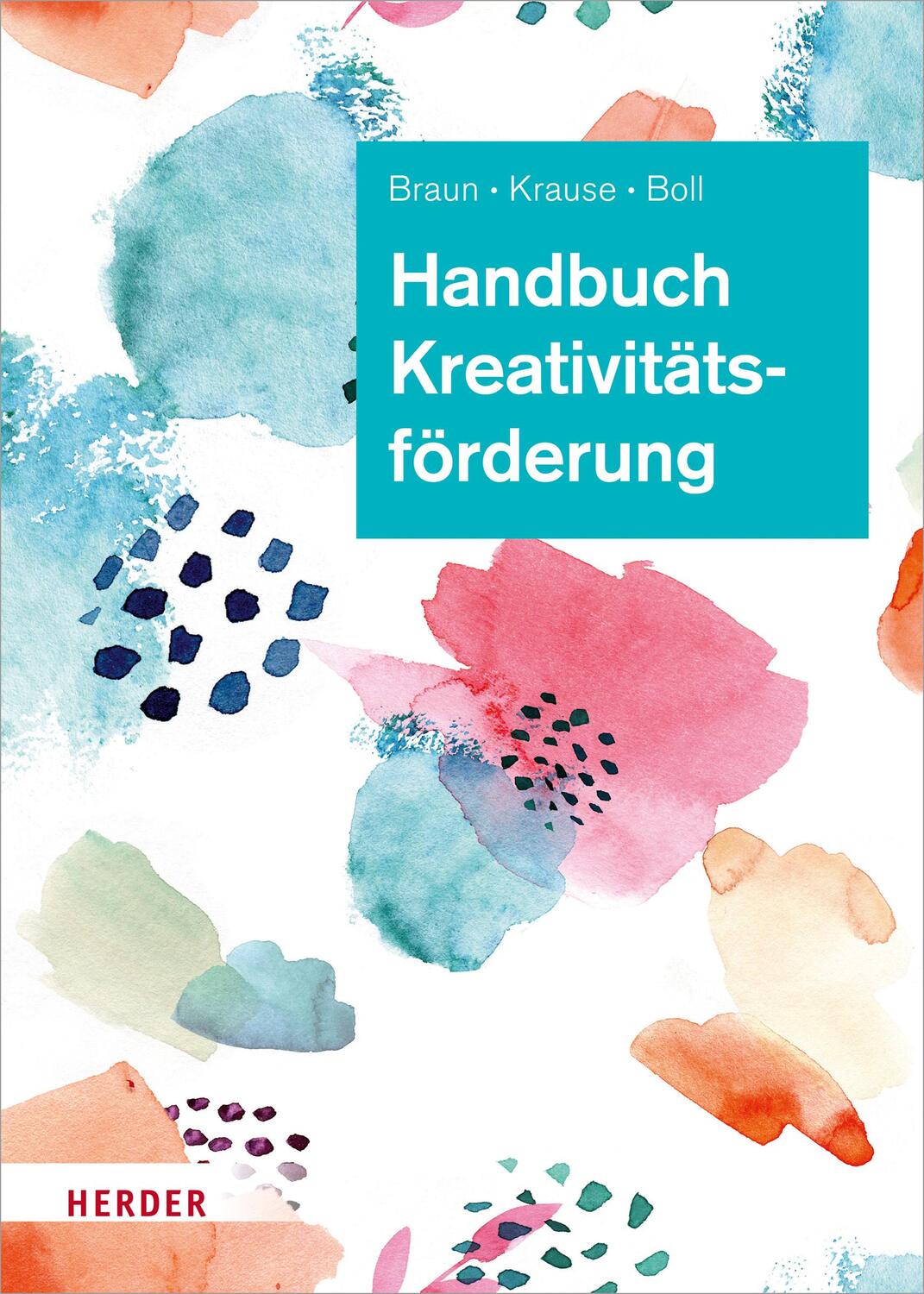 Cover: 9783451393013 | Handbuch Kreativitätsförderung | Daniela Braun (u. a.) | Buch | 208 S.