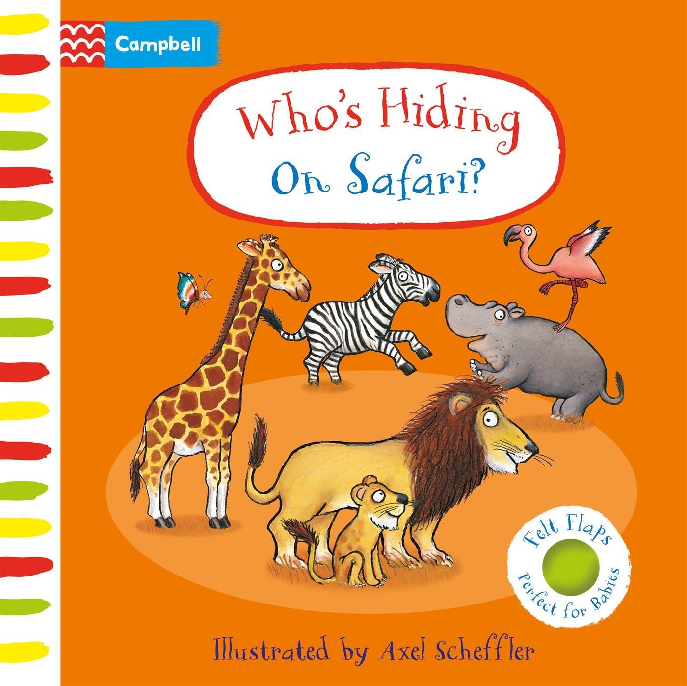 Cover: 9781035004447 | Who's Hiding on Safari? | A Felt Flaps Book | Axel Scheffler | Buch
