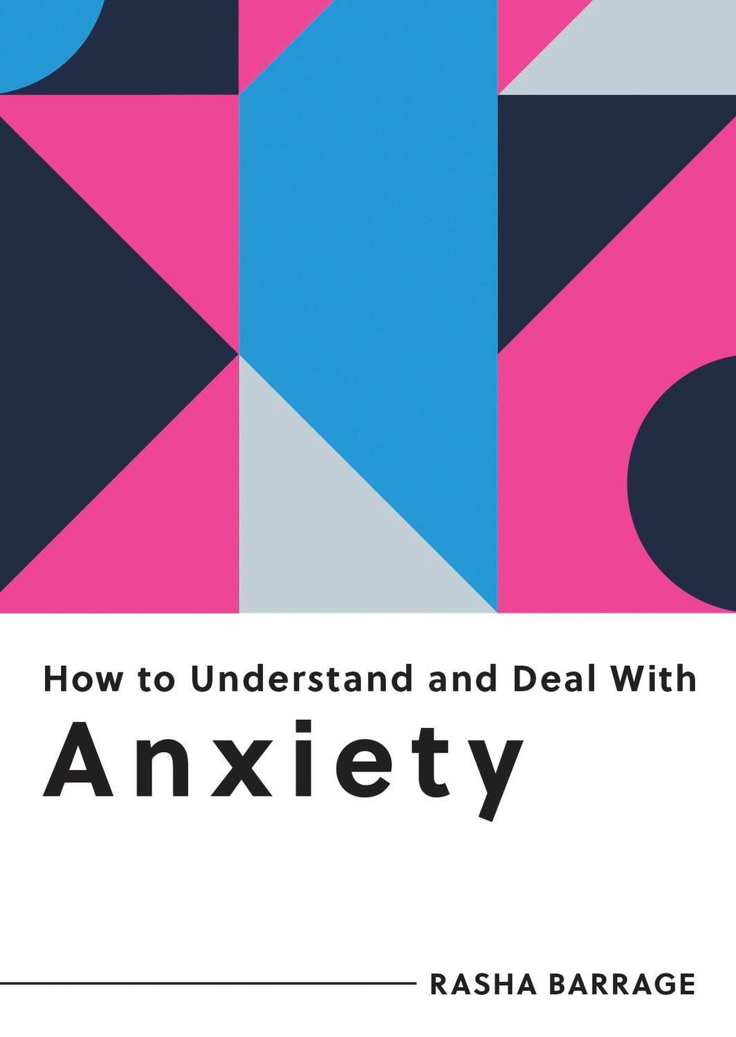 Cover: 9781800074255 | How to Understand and Deal with Anxiety | Rasha Barrage | Taschenbuch