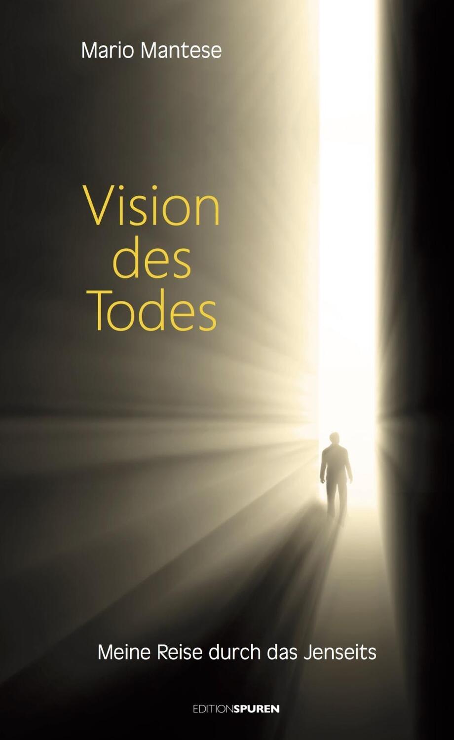 Cover: 9783905752687 | Vision des Todes | Meine Reise durch das Jenseits | Mario Mantese