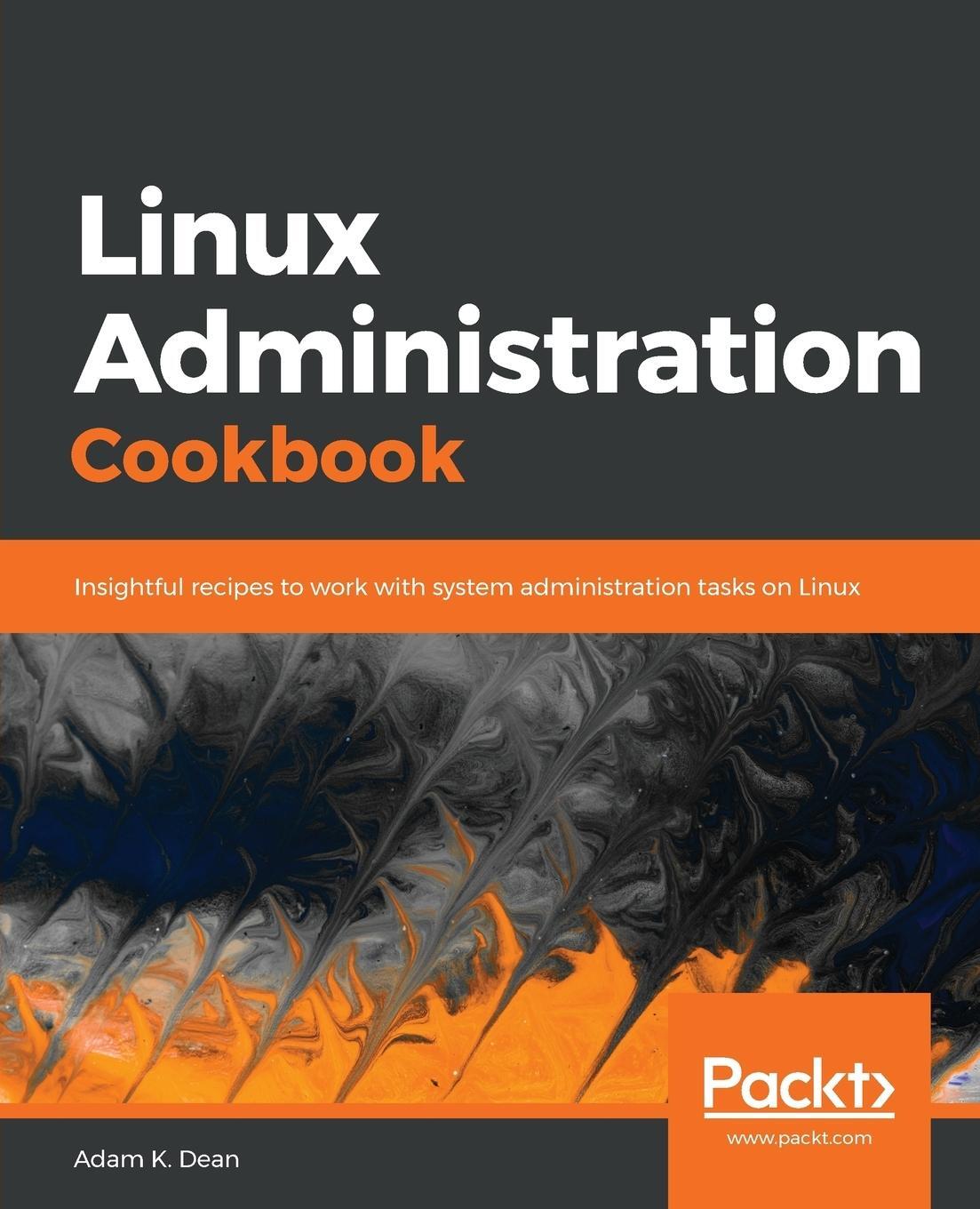 Cover: 9781789342529 | Linux Administration Cookbook | Adam K. Dean | Taschenbuch | Paperback