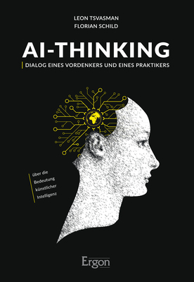 Cover: 9783956505331 | AI-Thinking | Leon Tsvasman (u. a.) | Taschenbuch | 2019 | Ergon