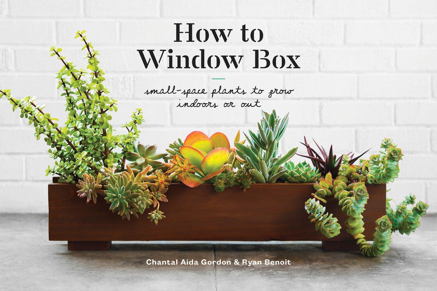 Cover: 9781524760243 | How to Window Box | Small-Space Plants to Grow Indoors or Out | Buch