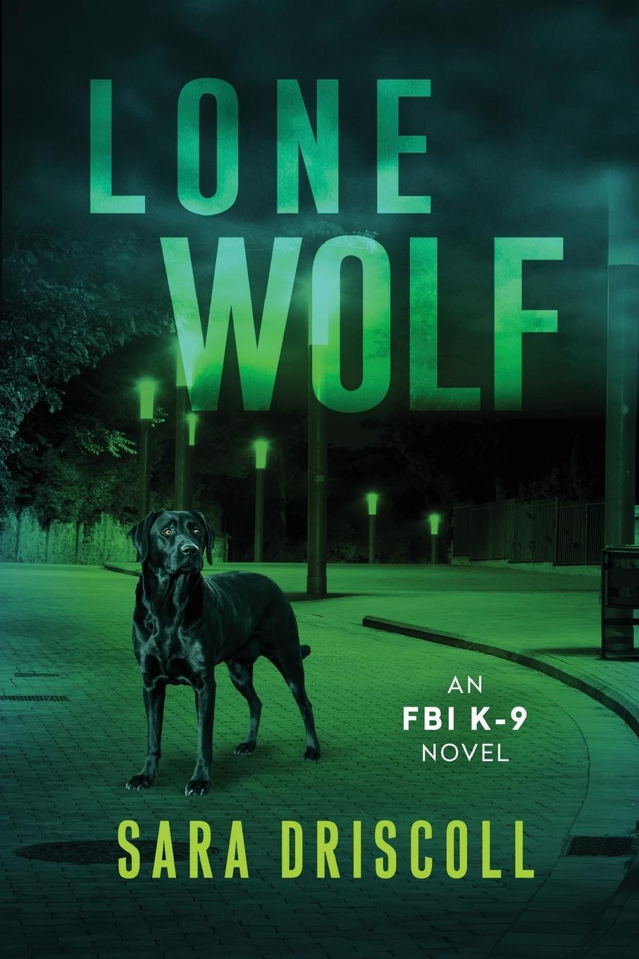 Cover: 9781496734846 | Lone Wolf | Sara Driscoll | Taschenbuch | An F.B.I. K-9 Novel | 2020