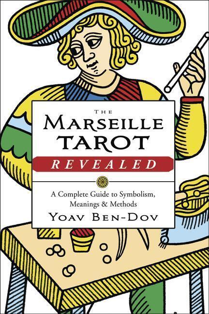 Cover: 9780738752280 | The Marseille Tarot Revealed: A Complete Guide to Symbolism,...
