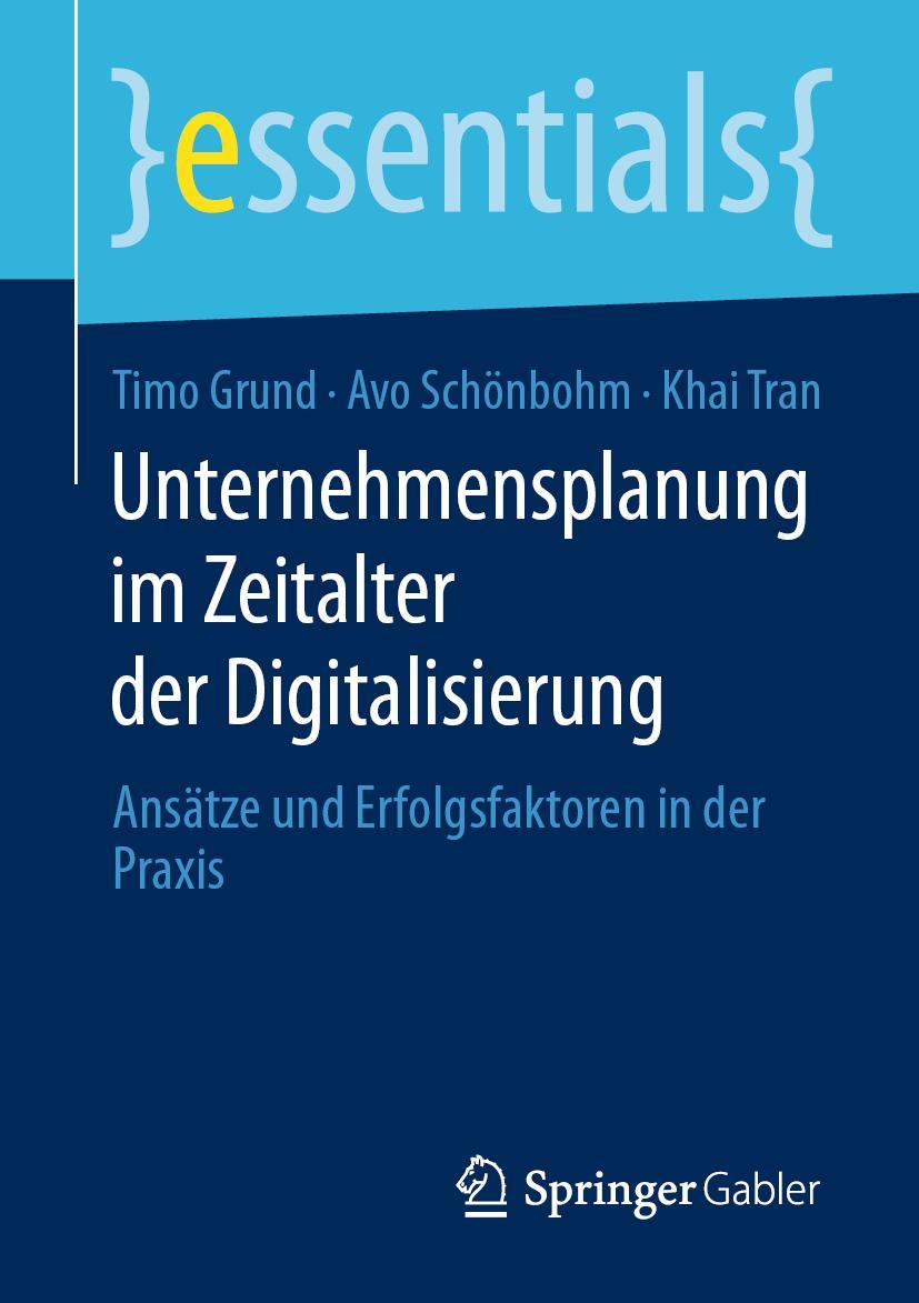 Cover: 9783658299286 | Unternehmensplanung im Zeitalter der Digitalisierung | Grund (u. a.)