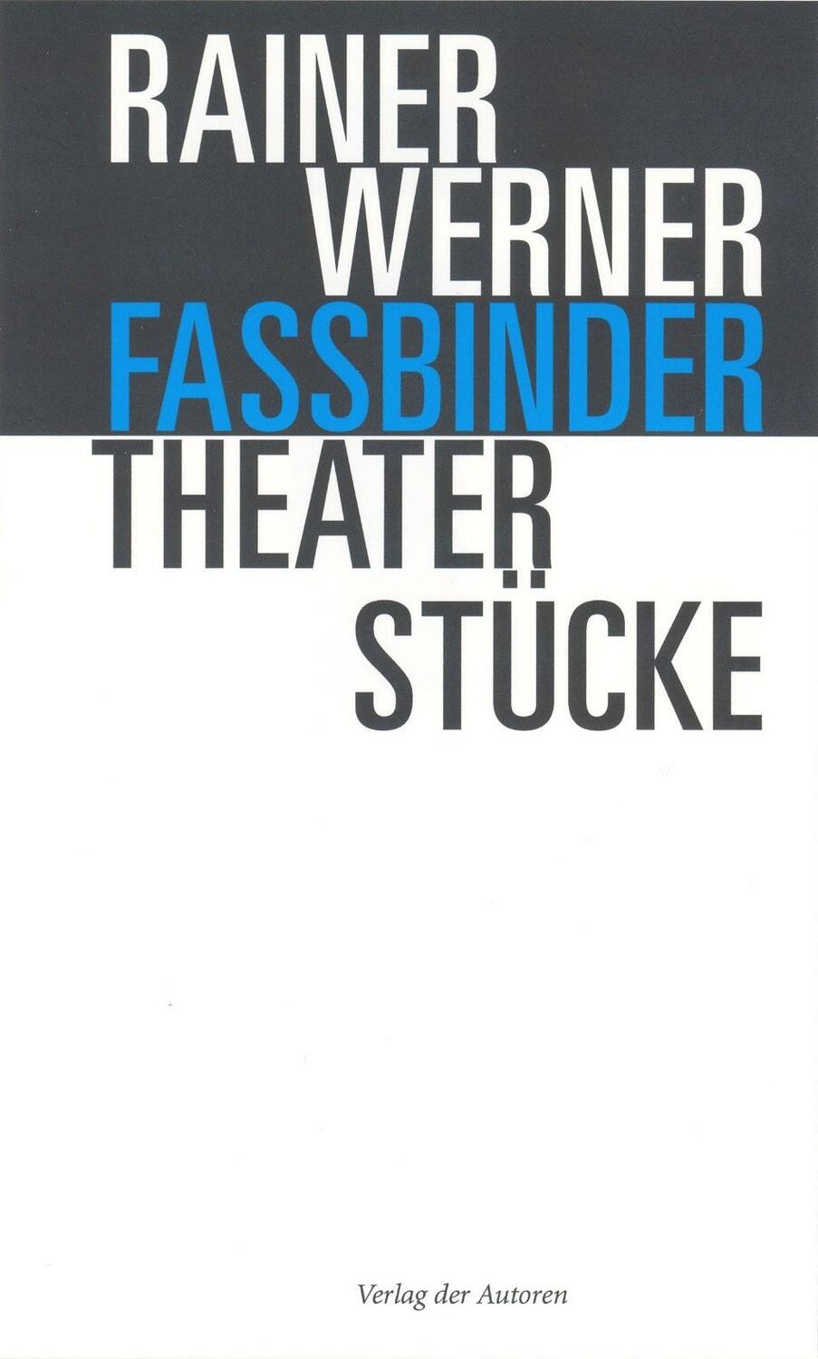 Cover: 9783886612819 | Theaterstücke | Rainer Werner Fassbinder | Taschenbuch | 676 S. | 2005