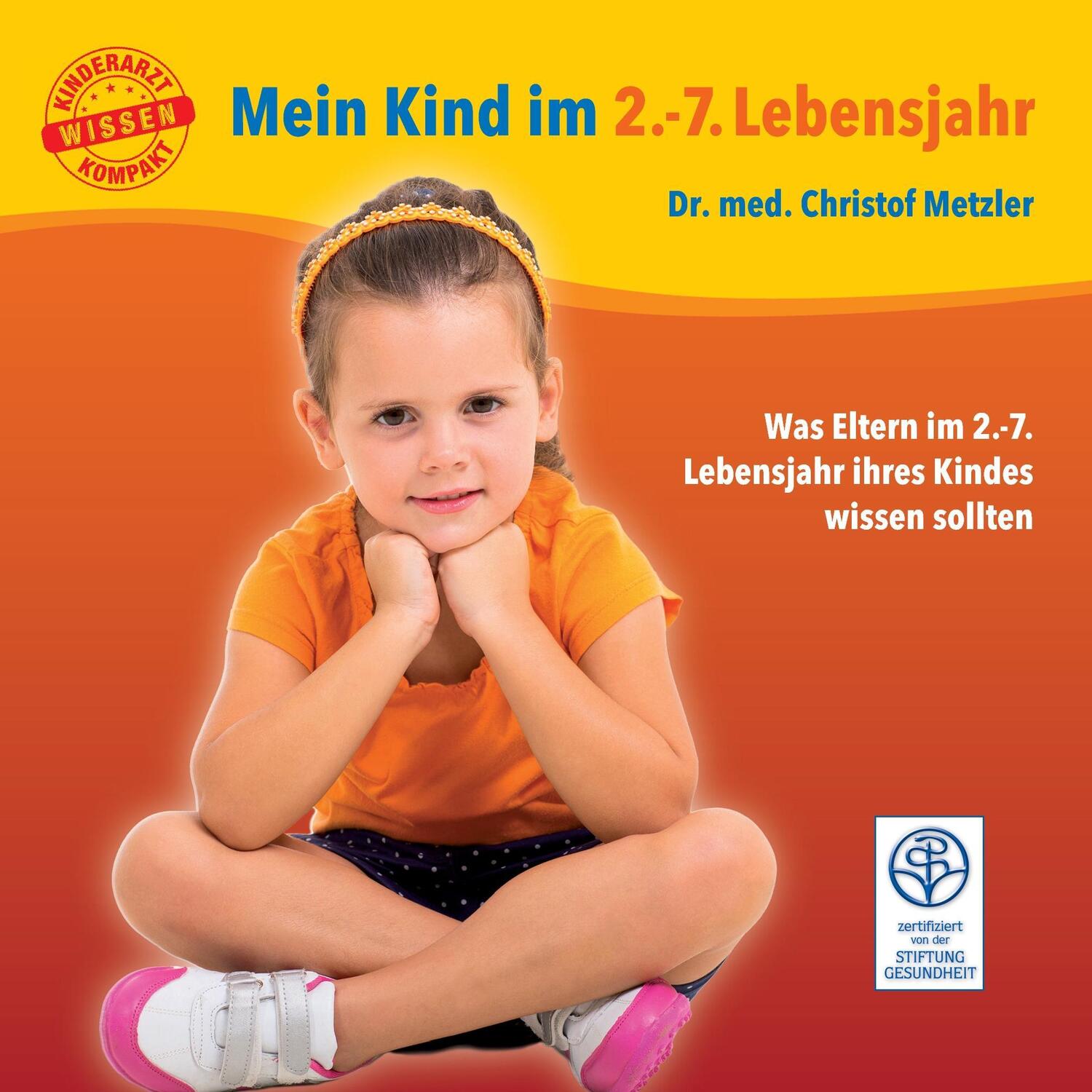 Cover: 9783944126173 | Mein Kind im 2.-7. Lebensjahr | Christof Metzler | Taschenbuch | 2016