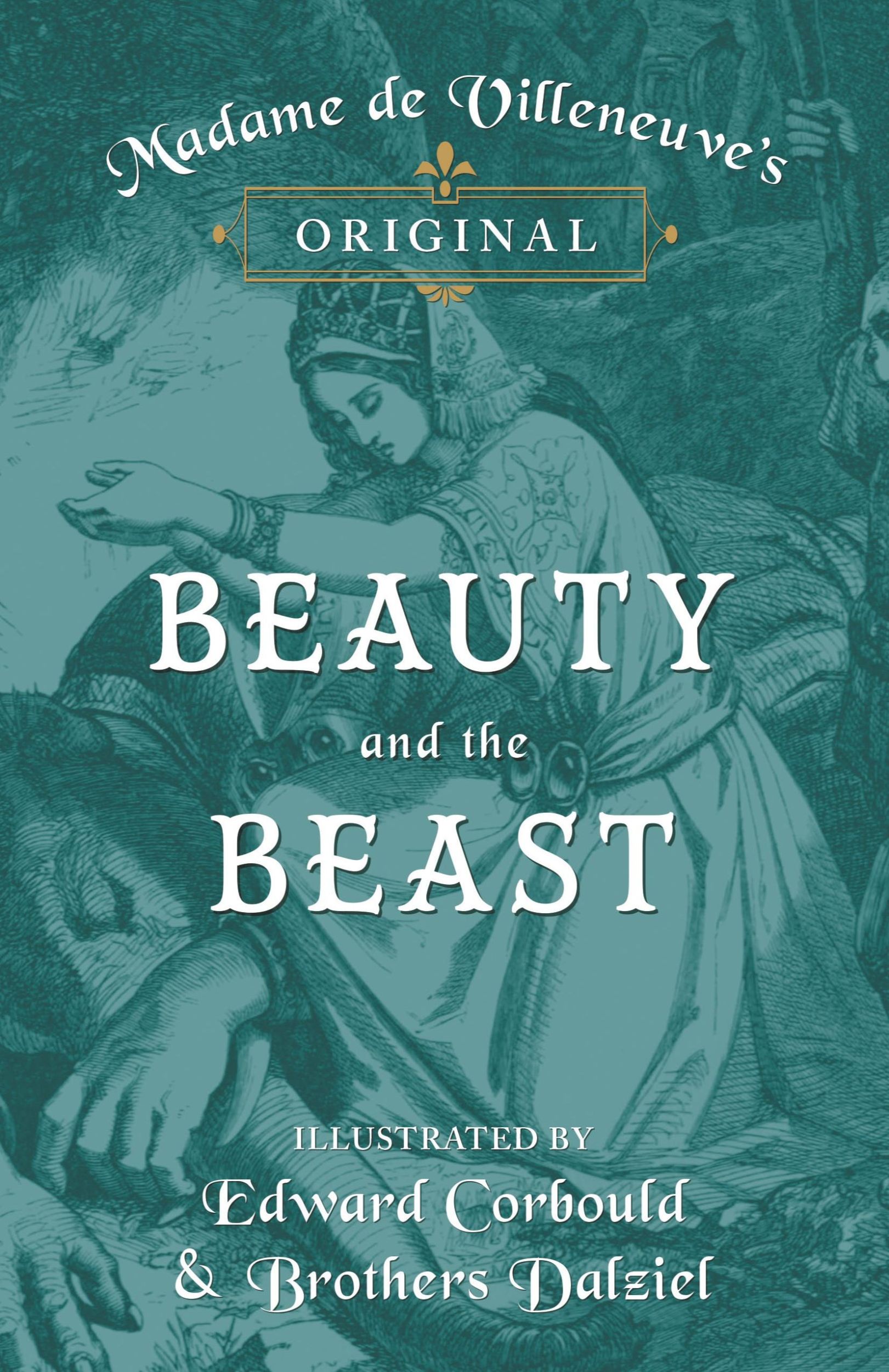 Cover: 9781473337473 | Madame de Villeneuve's Original Beauty and the Beast - Illustrated...