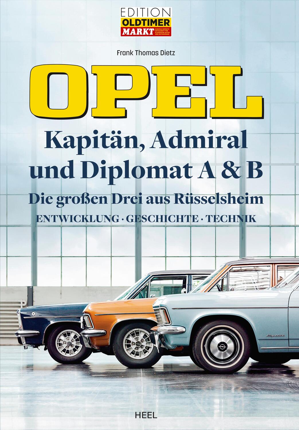 Cover: 9783966645485 | Opel Kapitän, Admiral, Diplomat A & B - Die großen Drei aus...