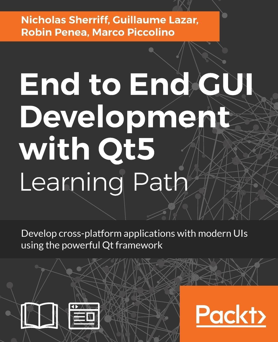 Cover: 9781789531909 | End to End GUI development with Qt5 | Nicholas Sherriff (u. a.) | Buch