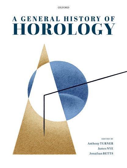 Cover: 9780198863915 | A General History of Horology | Anthony Turner (u. a.) | Buch | 2022