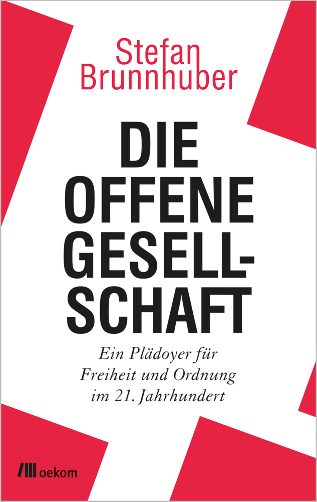 Cover: 9783962381059 | Die offene Gesellschaft | Stefan Brunnhuber | Buch | 176 S. | Deutsch