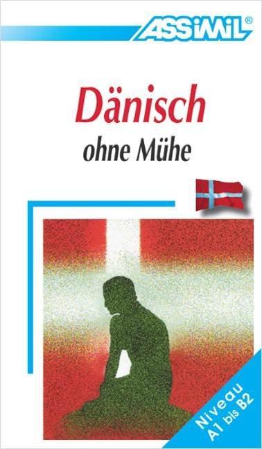 Cover: 9783896250131 | Assimil. Dänisch ohne Mühe. Lehrbuch | ASSiMiL GmbH | Buch | 480 S.