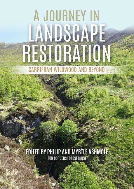 Cover: 9781849954723 | A Journey in Landscape Restoration | Carrifran Wildwood and Beyond