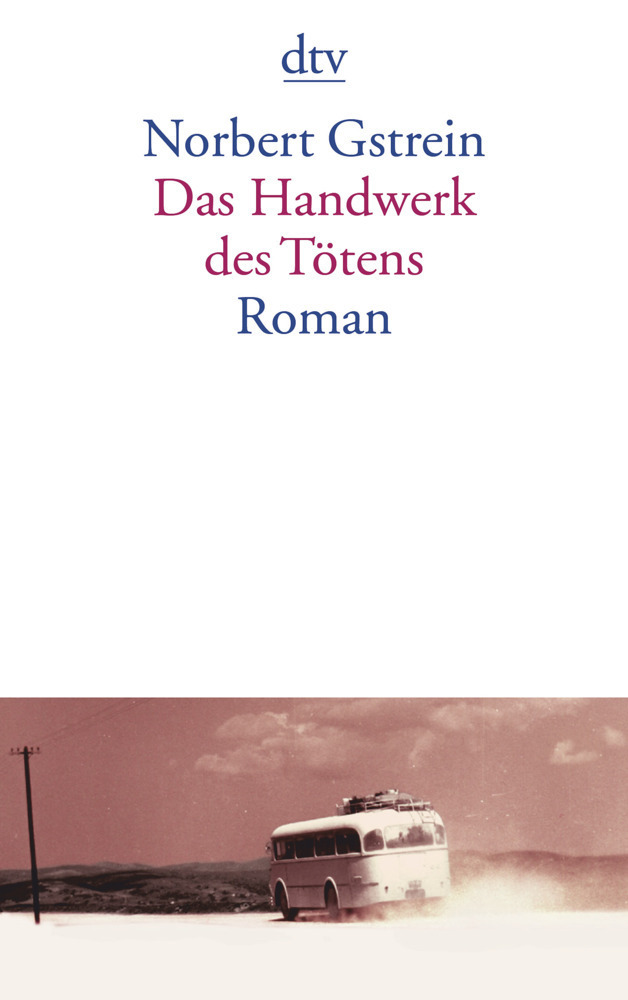 Cover: 9783423138499 | Das Handwerk des Tötens | Norbert Gstrein | Taschenbuch | 2010 | DTV