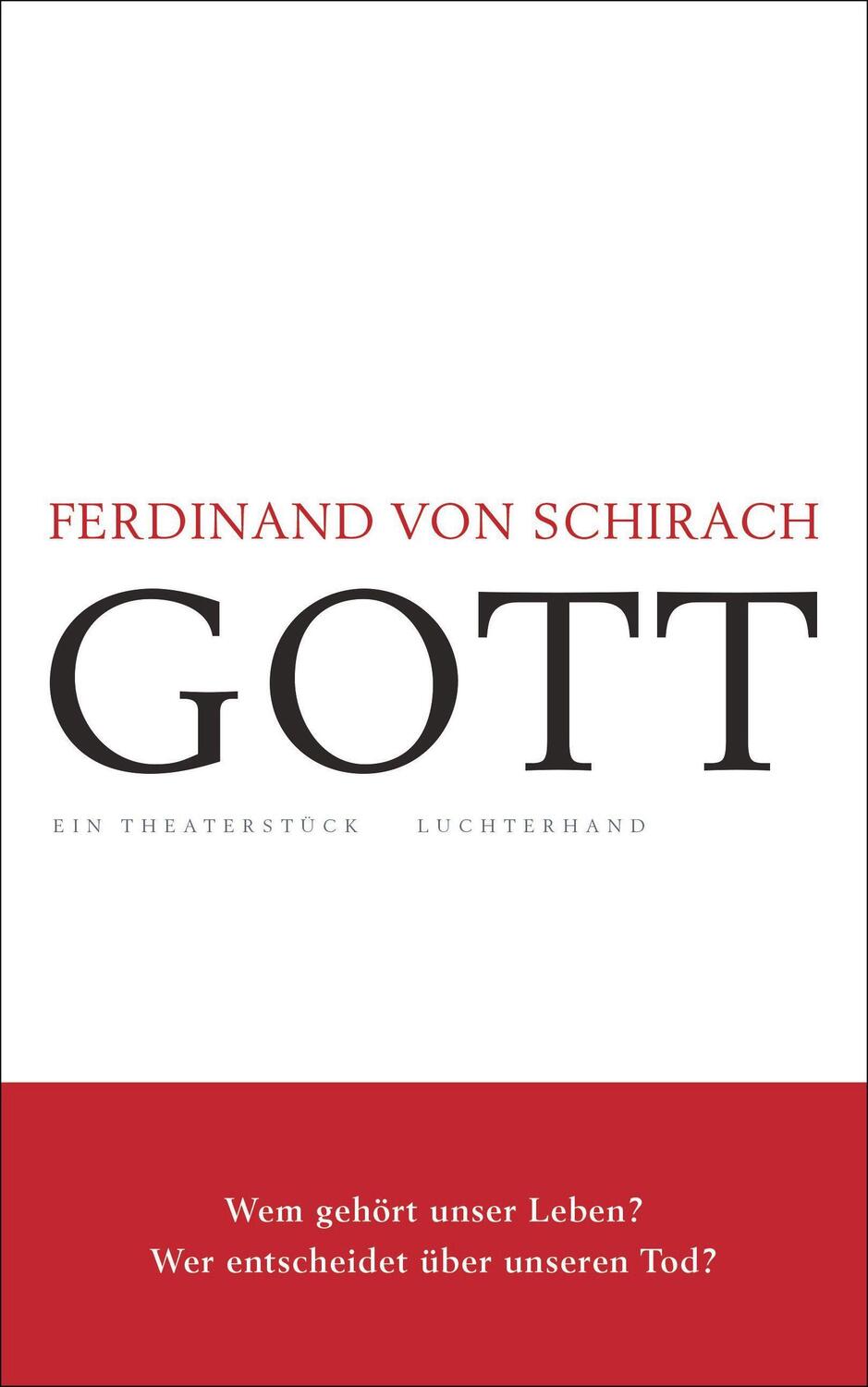 Cover: 9783630876290 | GOTT | Ein Theaterstück | Ferdinand von Schirach | Buch | Deutsch
