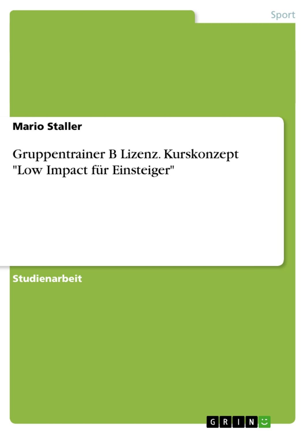 Cover: 9783640288762 | Gruppentrainer B Lizenz. Kurskonzept "Low Impact für Einsteiger"