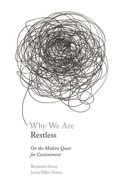 Cover: 9780691211121 | Why We Are Restless | On the Modern Quest for Contentment | Buch