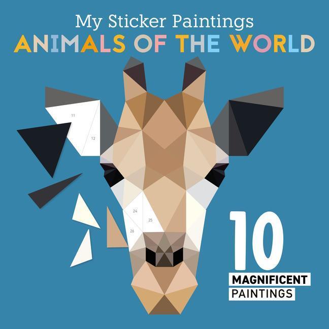 Cover: 9781641241847 | My Sticker Paintings: Animals of the World: 10 Magnificent Paintings
