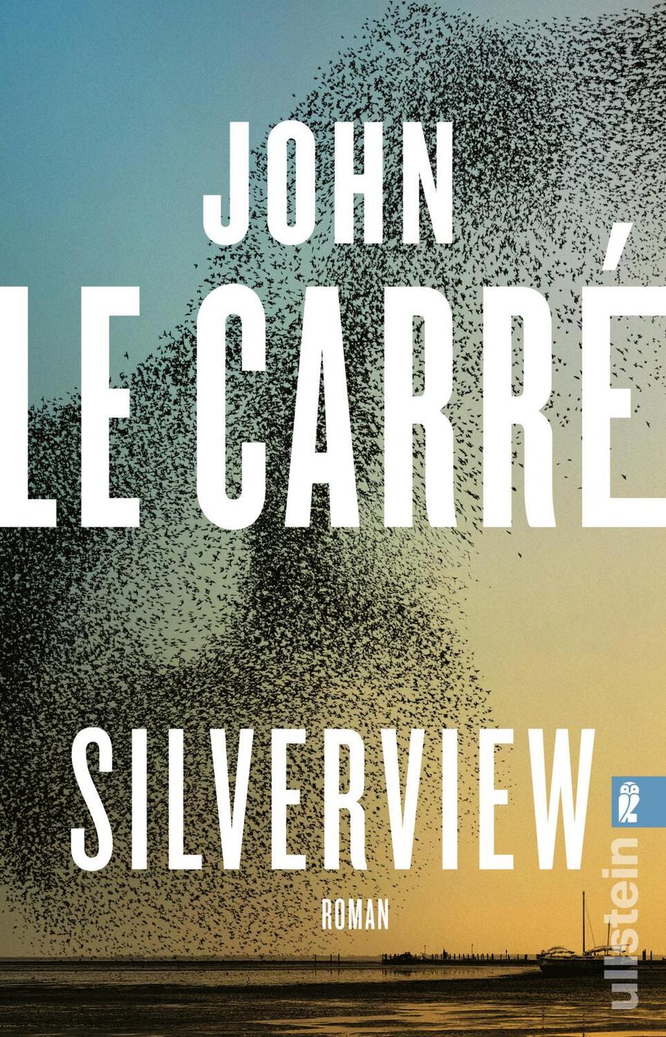 Cover: 9783548068596 | Silverview | John le Carré | Taschenbuch | 256 S. | Deutsch | 2023