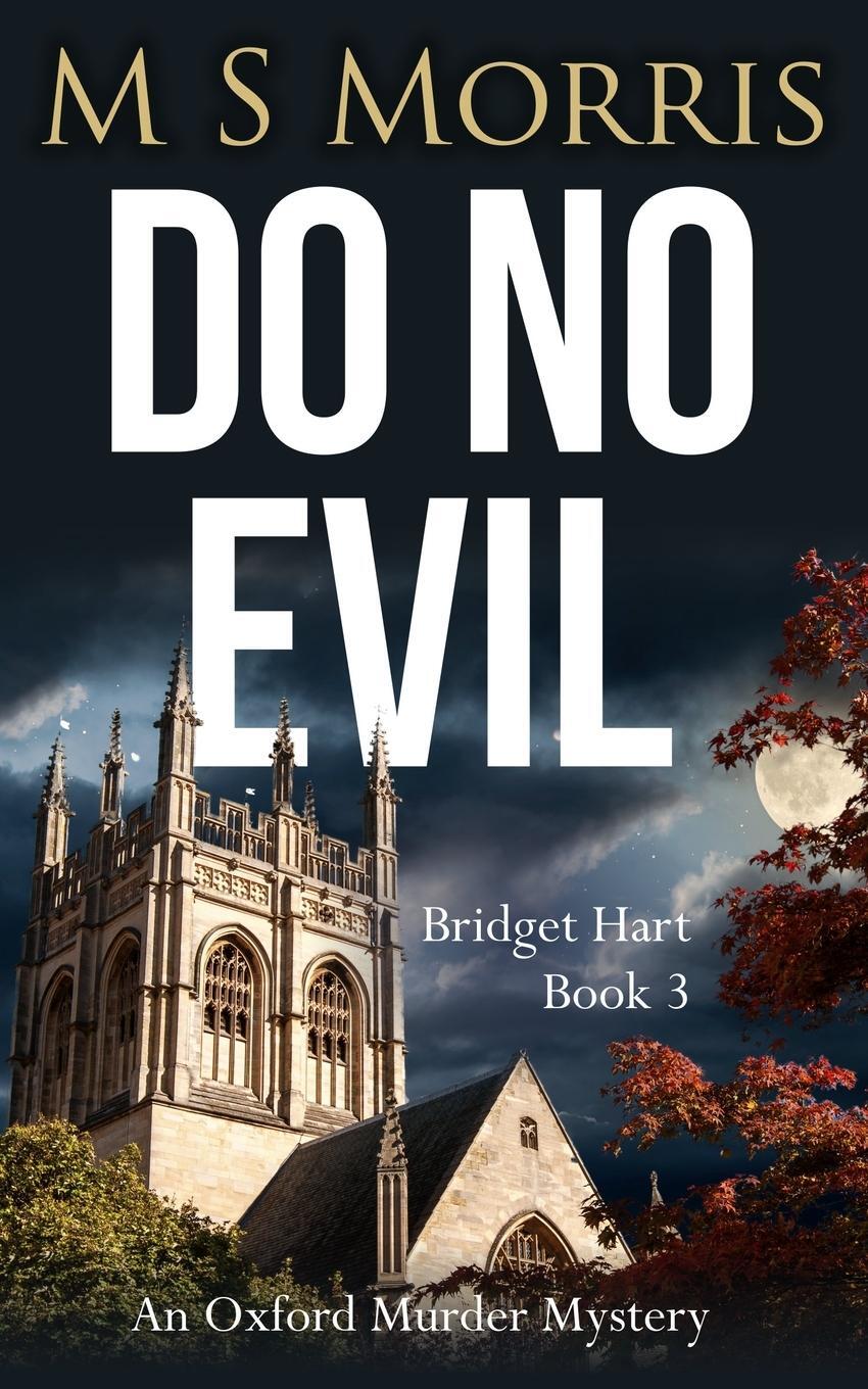 Cover: 9781914537042 | Do No Evil | An Oxford Murder Mystery | M S Morris | Taschenbuch