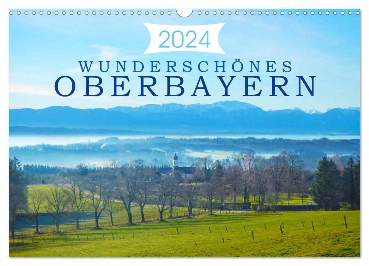 Cover: 9783675870376 | Wunderschönes Oberbayern (Wandkalender 2024 DIN A3 quer), CALVENDO...