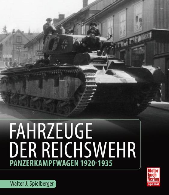 Cover: 9783613039278 | Fahrzeuge der Reichswehr | Panzerkampfwagen 1920-1935 | Spielberger